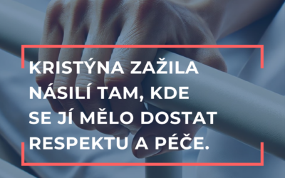 Pomozte Kristýně najít spravedlnost po traumatu v porodnici